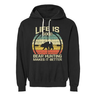 Retro Vintage Bear Hunter Bear Hunting Makes It Better Garment-Dyed Fleece Hoodie