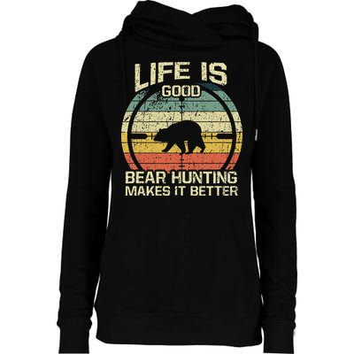 Retro Vintage Bear Hunter Bear Hunting Makes It Better Womens Funnel Neck Pullover Hood