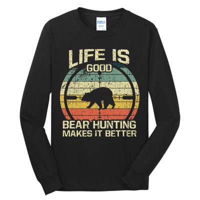 Retro Vintage Bear Hunter Bear Hunting Makes It Better Tall Long Sleeve T-Shirt