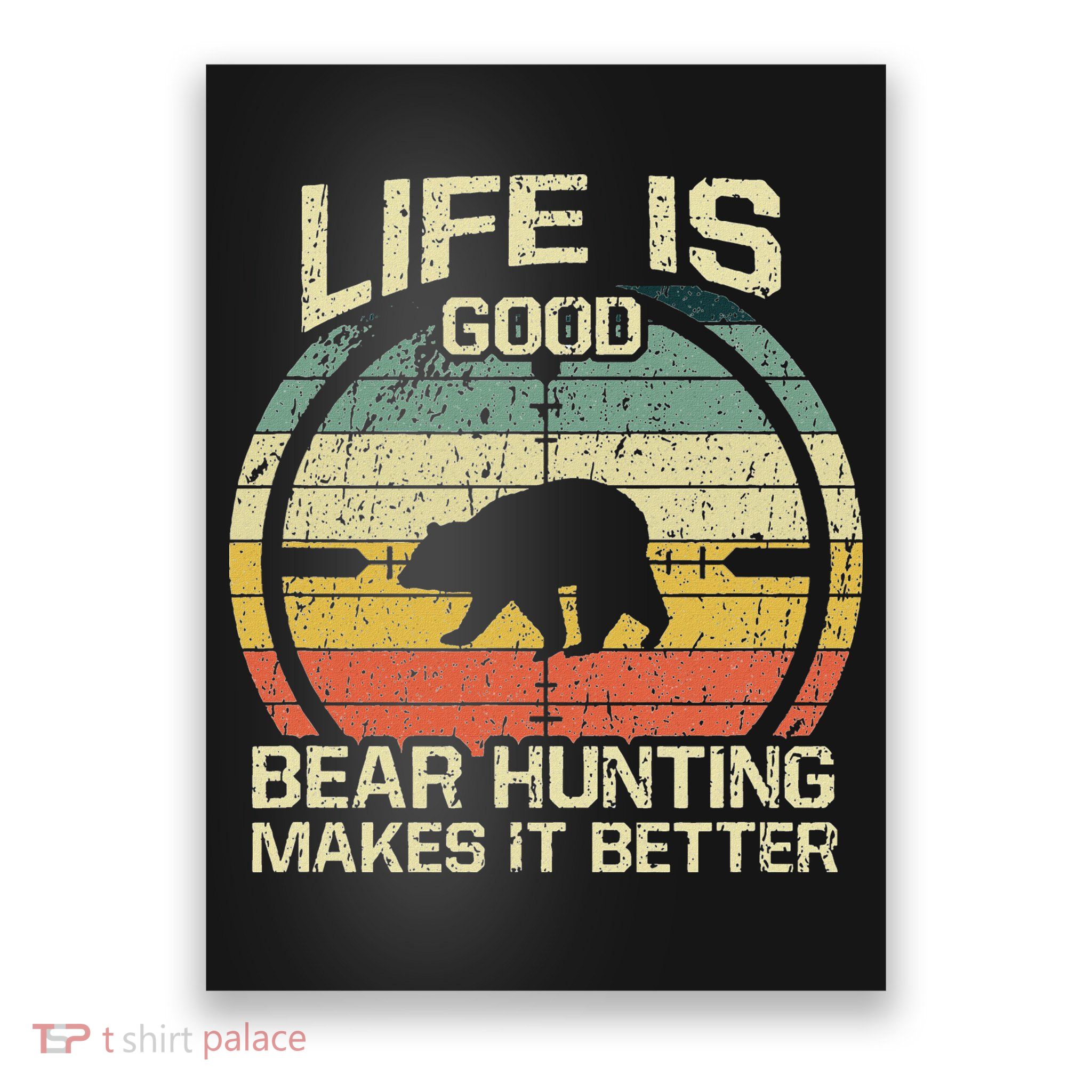 Retro Vintage Bear Hunter Bear Hunting Makes It Better Poster