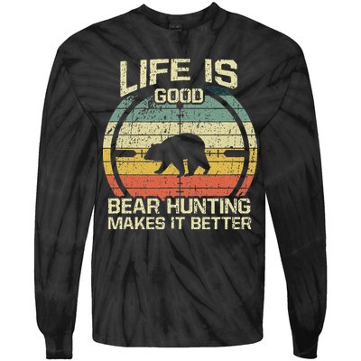 Retro Vintage Bear Hunter Bear Hunting Makes It Better Tie-Dye Long Sleeve Shirt