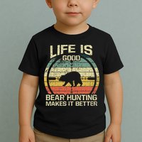 Retro Vintage Bear Hunter Bear Hunting Makes It Better Toddler T-Shirt