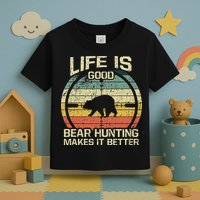 Retro Vintage Bear Hunter Bear Hunting Makes It Better Toddler T-Shirt