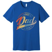 Retro Vintage Best Dad Ever Father Daddy Fathers Day Gift Premium T-Shirt