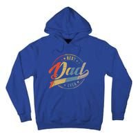 Retro Vintage Best Dad Ever Father Daddy Fathers Day Gift Tall Hoodie