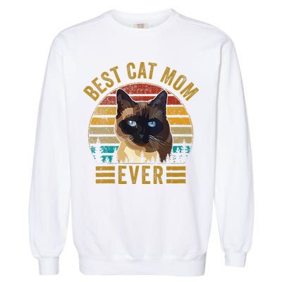 Retro Vintage Best Cat Mom Ever Mothers Day Siamese Cat Cute Garment-Dyed Sweatshirt