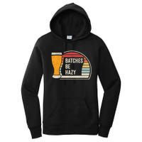 Retro Vintage Batches Be Hazy For Home Brewing Craft Beer Women's Pullover Hoodie