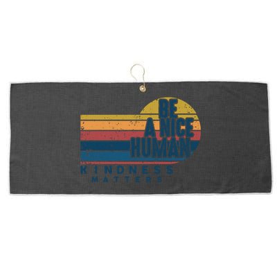 Retro Vintage Be A Nice Human Kindness Matters Giftbe Kind Gift Large Microfiber Waffle Golf Towel