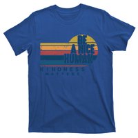 Retro Vintage Be A Nice Human Kindness Matters Giftbe Kind Gift T-Shirt