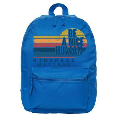 Retro Vintage Be A Nice Human Kindness Matters Giftbe Kind Gift 16 in Basic Backpack