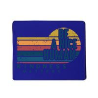 Retro Vintage Be A Nice Human Kindness Matters Giftbe Kind Gift Mousepad