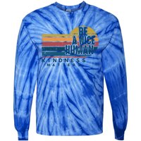 Retro Vintage Be A Nice Human Kindness Matters Giftbe Kind Gift Tie-Dye Long Sleeve Shirt