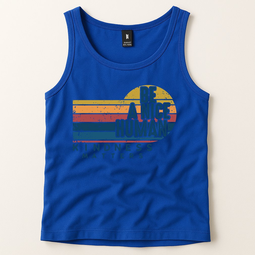 Retro Vintage Be A Nice Human Kindness Matters Giftbe Kind Gift Tank Top