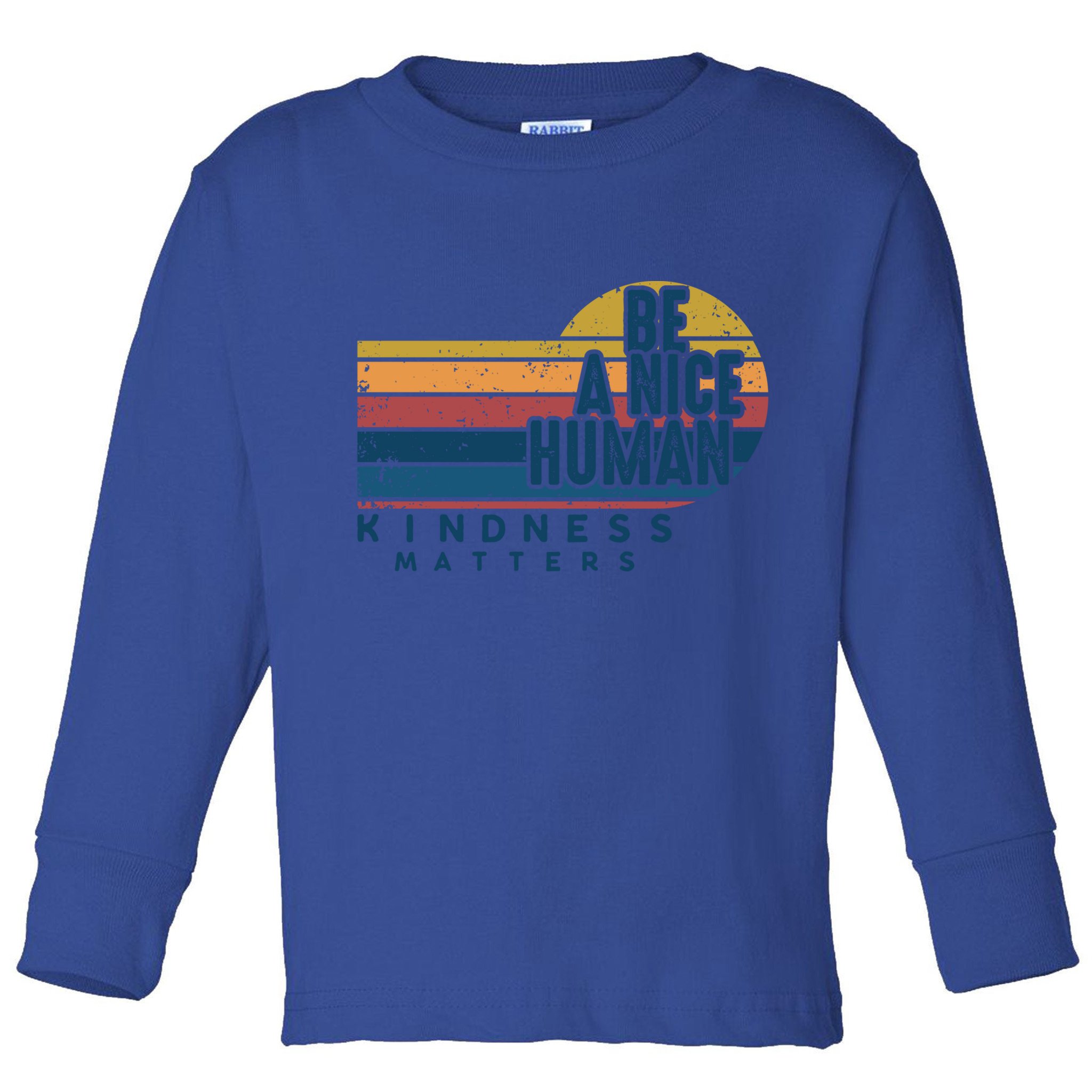Retro Vintage Be A Nice Human Kindness Matters Giftbe Kind Gift Toddler Long Sleeve Shirt