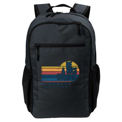 Retro Vintage Be A Nice Human Kindness Matters Giftbe Kind Gift Daily Commute Backpack