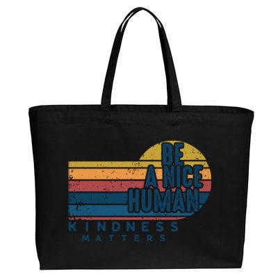 Retro Vintage Be A Nice Human Kindness Matters Giftbe Kind Gift Cotton Canvas Jumbo Tote