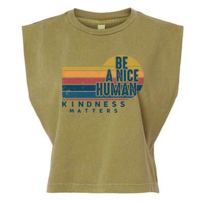 Retro Vintage Be A Nice Human Kindness Matters Giftbe Kind Gift Garment-Dyed Women's Muscle Tee