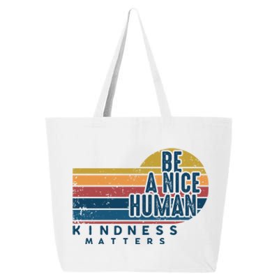 Retro Vintage Be A Nice Human Kindness Matters Giftbe Kind Gift 25L Jumbo Tote