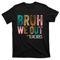 Retro Vintage Bruh We Out Teachers Happy Last Day Of School Gift T-Shirt