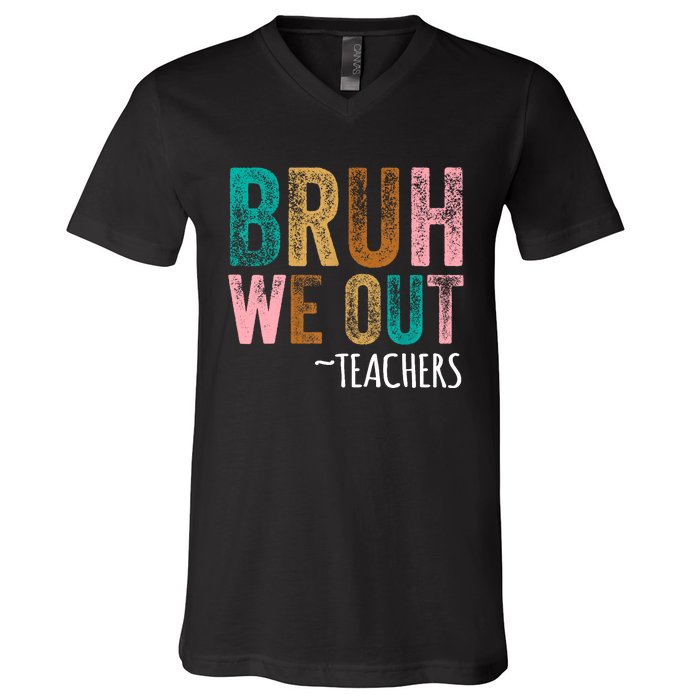 Retro Vintage Bruh We Out Teachers Happy Last Day Of School Gift V-Neck T-Shirt