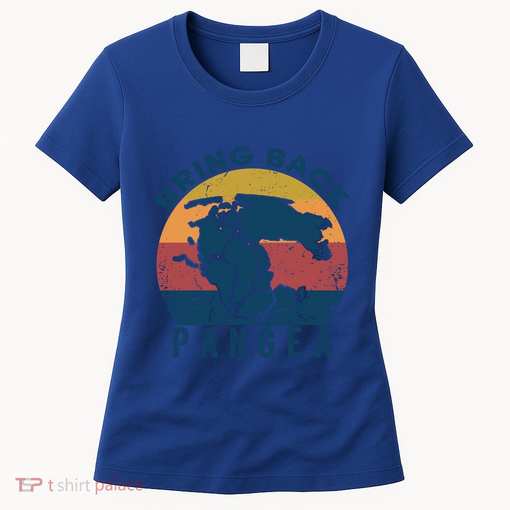 Retro Vintage Bring Back Pangea Funny Geologist Geology Gift Womens T-Shirt