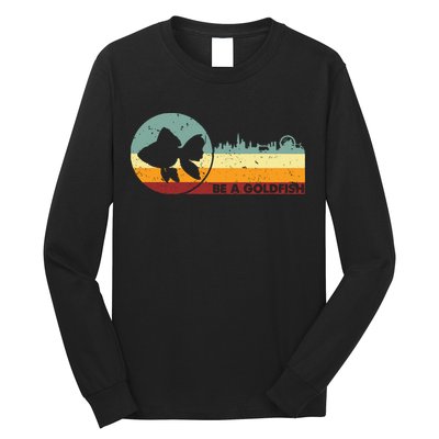 Retro Vintage Be A Goldfish Long Sleeve Shirt