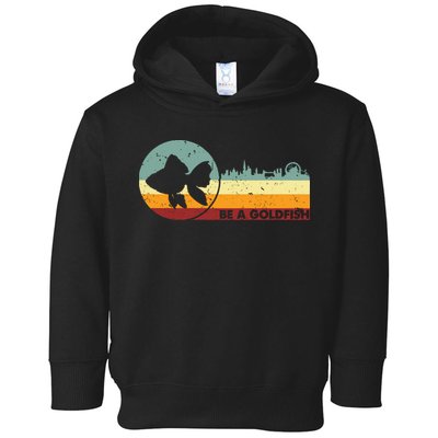 Retro Vintage Be A Goldfish Toddler Hoodie