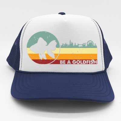 Retro Vintage Be A Goldfish Trucker Hat