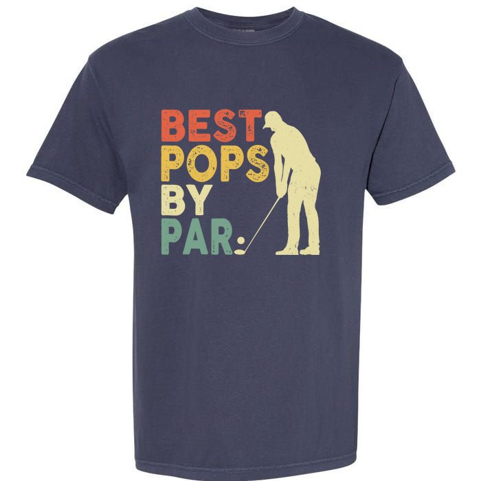 Retro Vintage Best Pops By Par Golf Father's Day For Grandpa Garment-Dyed Heavyweight T-Shirt