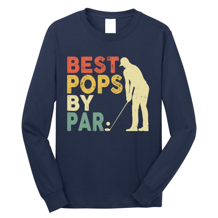 Retro Vintage Best Pops By Par Golf Father's Day For Grandpa Long Sleeve Shirt