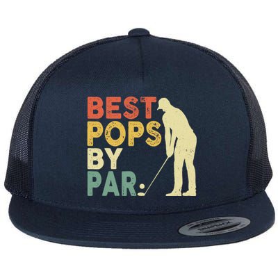 Retro Vintage Best Pops By Par Golf Father's Day For Grandpa Flat Bill Trucker Hat