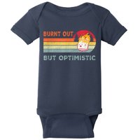 Retro Vintage Burnt Out But Optimistic Funny Saying Baby Bodysuit
