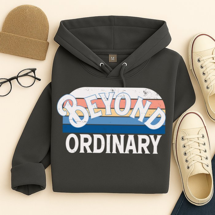 Retro Vintage Beyond Ordinary Hoodie
