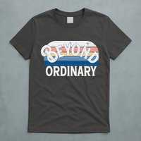 Retro Vintage Beyond Ordinary T-Shirt