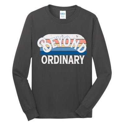 Retro Vintage Beyond Ordinary Tall Long Sleeve T-Shirt