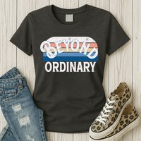 Retro Vintage Beyond Ordinary Womens T-Shirt