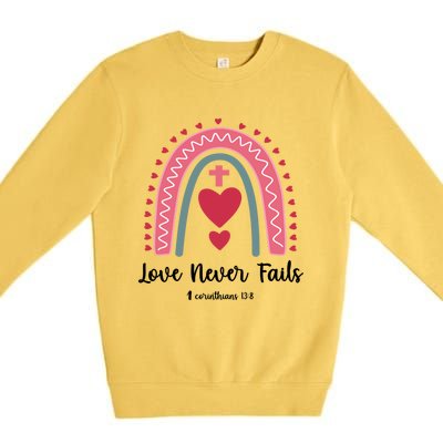 Religious Valentines Christian Love Never Fails Rainbow Gift Premium Crewneck Sweatshirt