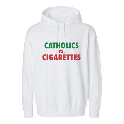 Retro Vintage Catholics Vs Cigarettes Funny Saying Garment-Dyed Fleece Hoodie