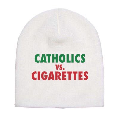 Retro Vintage Catholics Vs Cigarettes Funny Saying Short Acrylic Beanie