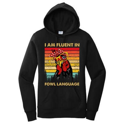 Retro Vintage Chicken Funny I Am Fluent Fowl Language Women's Pullover Hoodie