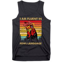 Retro Vintage Chicken Funny I Am Fluent Fowl Language Tank Top