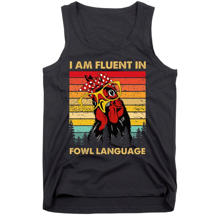 Retro Vintage Chicken Funny I Am Fluent Fowl Language Tank Top