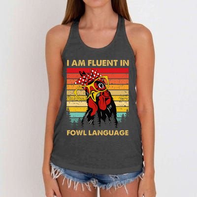 Retro Vintage Chicken Funny I Am Fluent Fowl Language Women's Knotted Racerback Tank