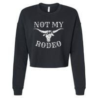 Retro Vintage Country Music Not My First Rodeo Cropped Pullover Crew