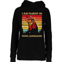 Retro Vintage Chicken Funny I Am Fluent Fowl Language Womens Funnel Neck Pullover Hood