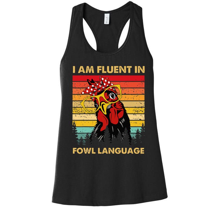 Retro Vintage Chicken Funny I Am Fluent Fowl Language Women's Racerback Tank