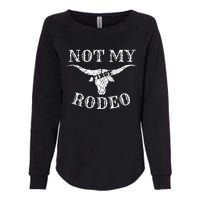 Retro Vintage Country Music Not My First Rodeo Womens California Wash Sweatshirt