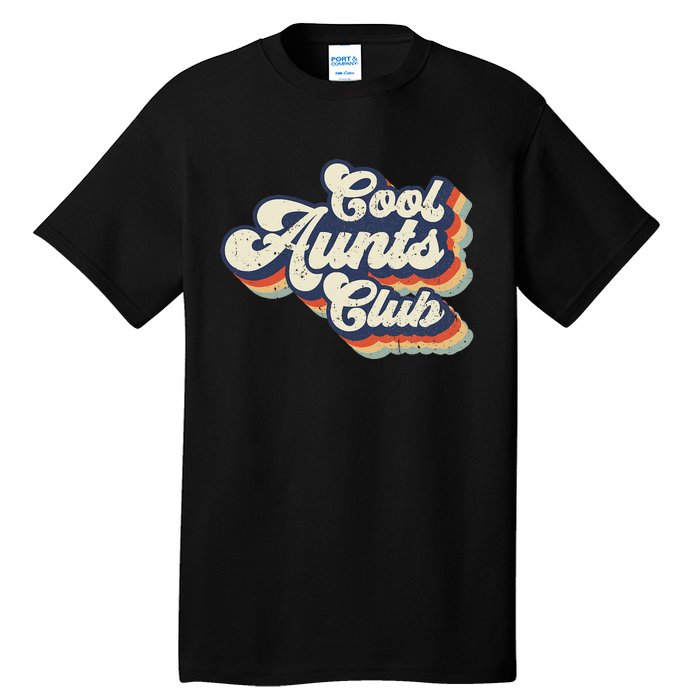 Retro Vintage Cool Aunts Club Groovy Aunt Mothers Day Tall T-Shirt