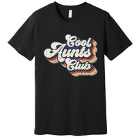 Retro Vintage Cool Aunts Club Groovy Aunt Mothers Day Premium T-Shirt