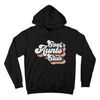 Retro Vintage Cool Aunts Club Groovy Aunt Mothers Day Tall Hoodie